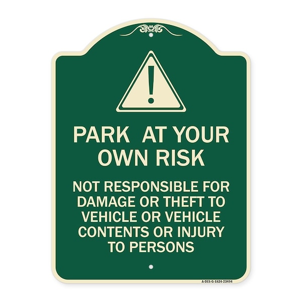 Park at Your Own Risk Not Responsible for Damage or Theft to Vehicles or Vehicle Cont, G-1824-23494